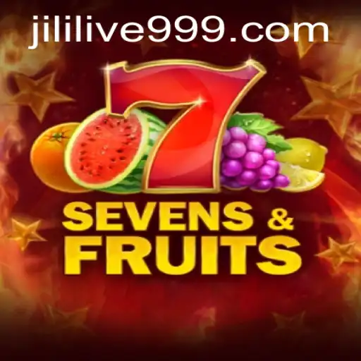Exploring SevensFruits: A Dive into the Thrilling World of JILILIVE
